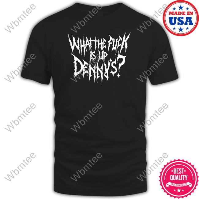 What The Fuck Is Up Denny's Crewneck Sweatshirt