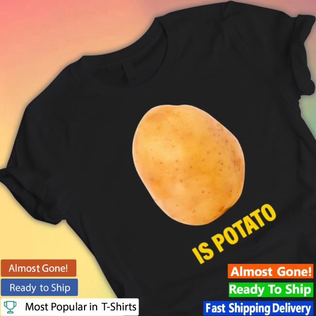 Official Stephen Colbert Is Potato Long Sleeve Tee Stephen Colbert Is Potato Hooded Sweatshirt