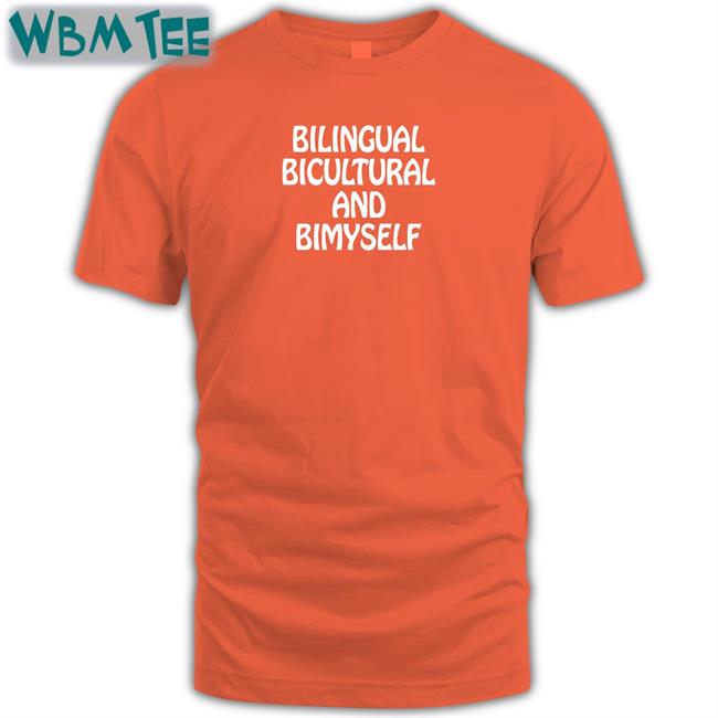 Top Shirtsthtgohard Bilingual Bicultural And Bimyself Shirt Shirts That Go Hard
