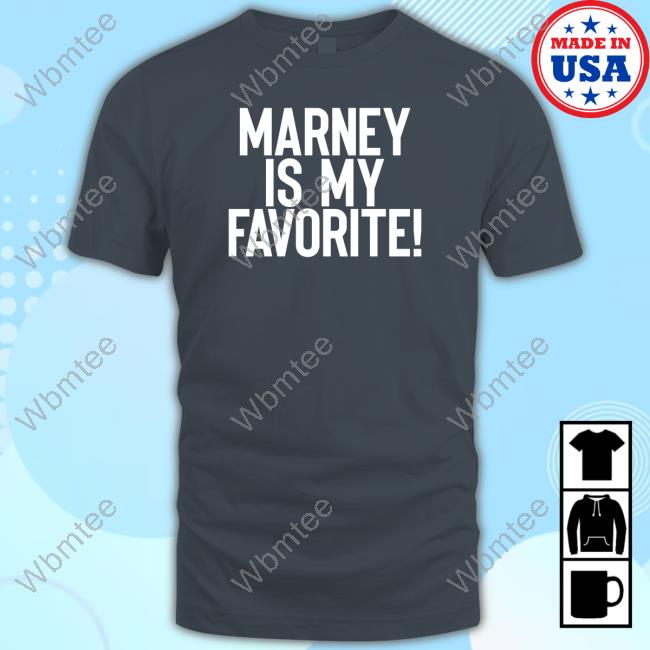 Official Marney Is My Favorite Shirt Marney Gellner