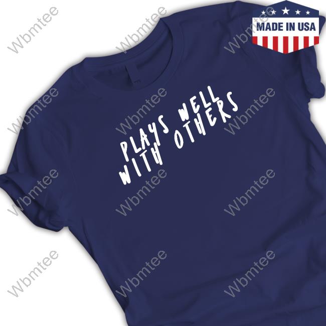 Wicked Naughty Store Official Plays Well With Others Sweatshirt Plays Well With Others Hooded Sweatshirt