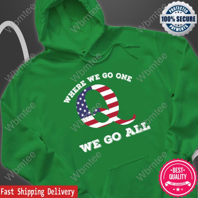 Where We Go One We Go All Long Sleeve T Shirt