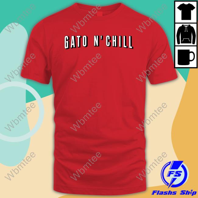 Official Gato N' Chill T Shirt