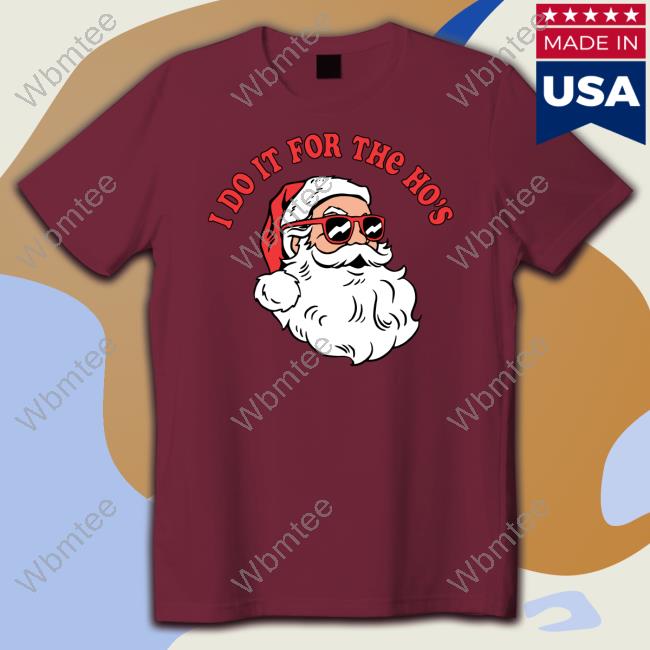 Danny Duncan Merch I Do It For The Ho's T Shirts Official Danny Duncan I Do It For The Ho's T Shirt