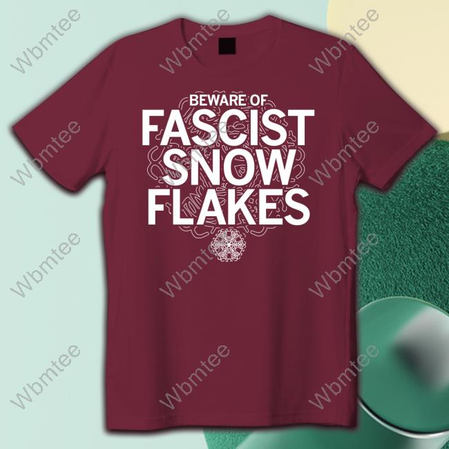 Raygun Merch Beware Of Fascist Snow Flakes Sweatshirt Julie Meyerson Ross
