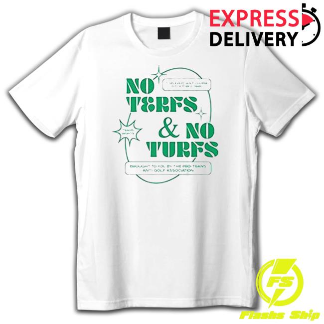Official No terfs and no turfs T Shirt Official No terfs and no turfs T-Shirt