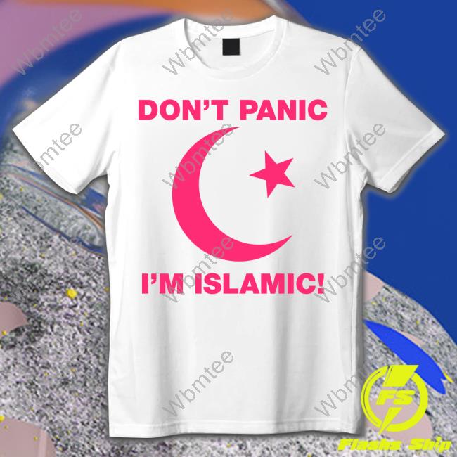 Don't Panic I'm Islamic Shirts Nangis Full Album