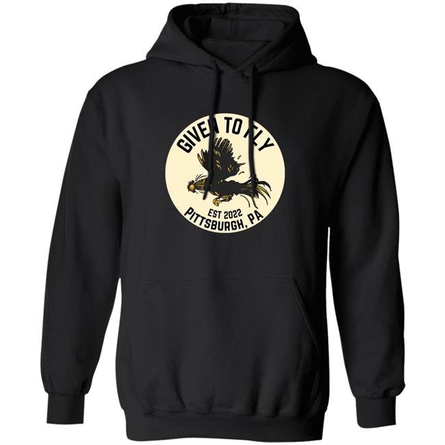 Given To Fly Est 2022 Pittsburgh PA Shirt Troy Beck Federal Galley Given To Fly Est 2022 Pittsburgh PA Shirt Troy Beck Federal Galley