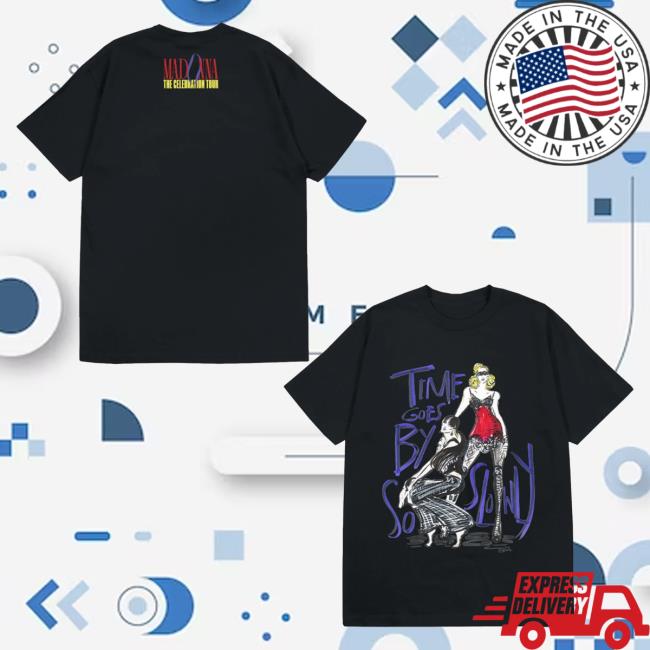 Official Madonna Merch Store "Time Goes By So Slowly" T-Shirts Madonna Apparel Clothing Shop