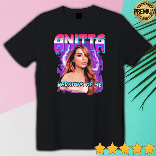 Official Anitta Versions Of Me Shirt