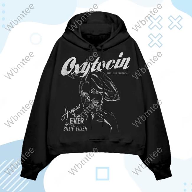 Official Billie Eilish Clothing Shop Store Oxytocin The Love Chemical Happie Than Ever Hooded Sweatshirt Billieeilish Merch