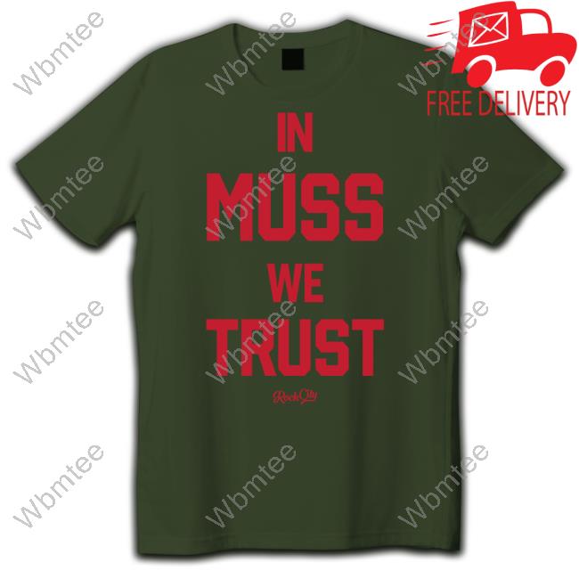 Rock City Merch In Muss We Trust Long Sleeved T Shirt