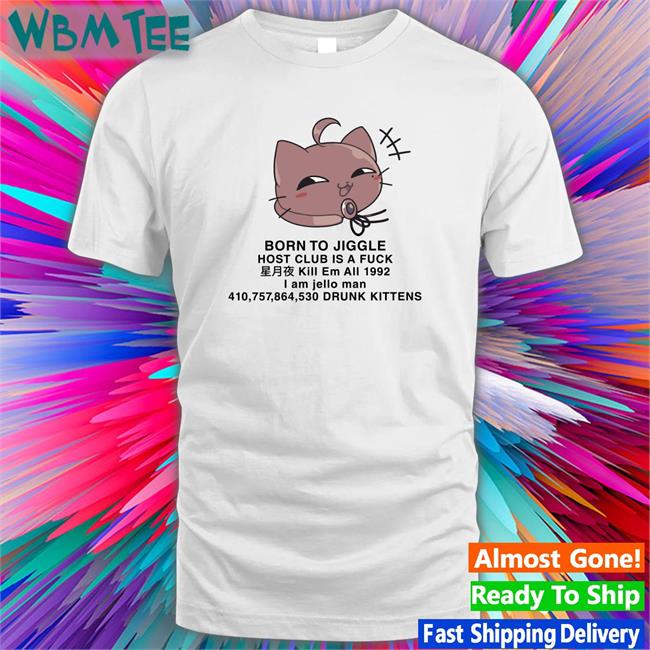 Hiiragi Yuu Born To Jiggle Host Club Is A Fuck Tee White