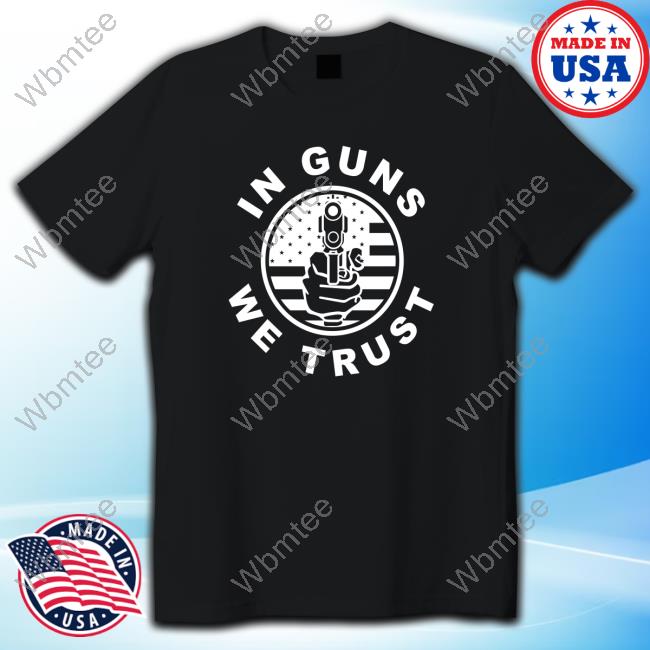 Official In Gun We Trust Tee