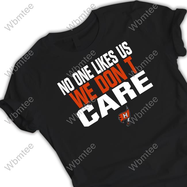 No One Likes Us We Don't Care Tee Shirt