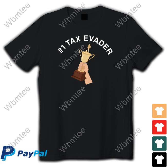 #1 Tax Evader Sweatshirt Struggling Hvy Apparel Merch