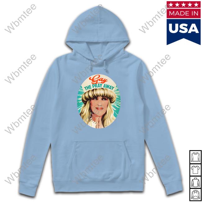 Nordacious Merch Gay The Pray Away Shirts