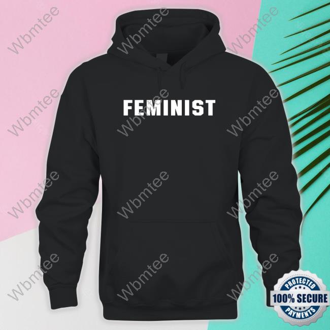 Alex S Trujillo Feminist Hoodie Alexstrujillo