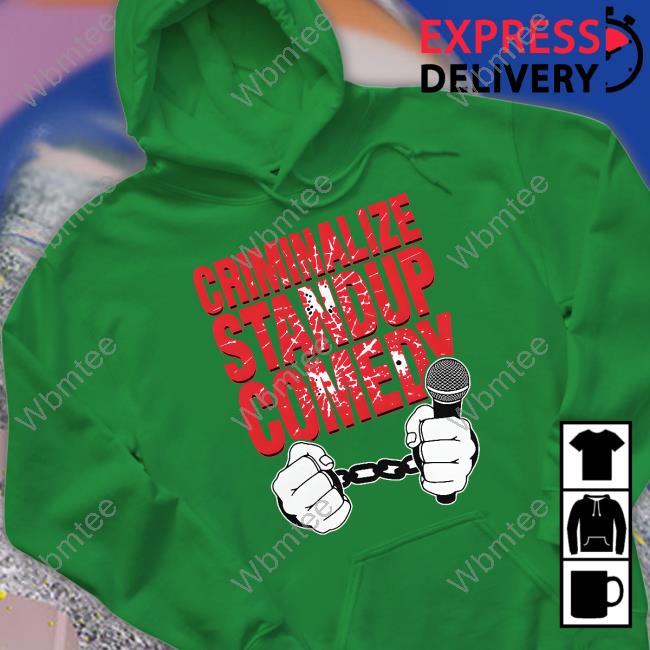 Criminalize Standup Comedy Shirt
