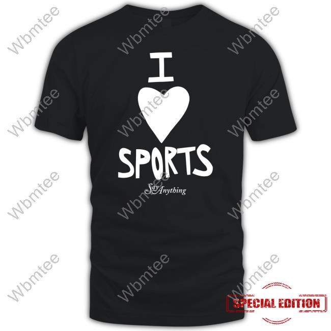 Say Anything Merch I Love Sports Hoodie