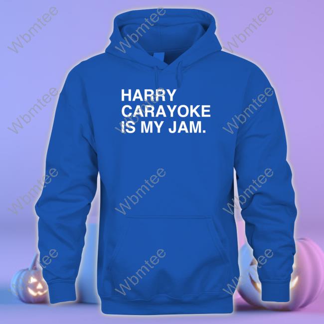 Harry Carayoke Is My Jam Shirt