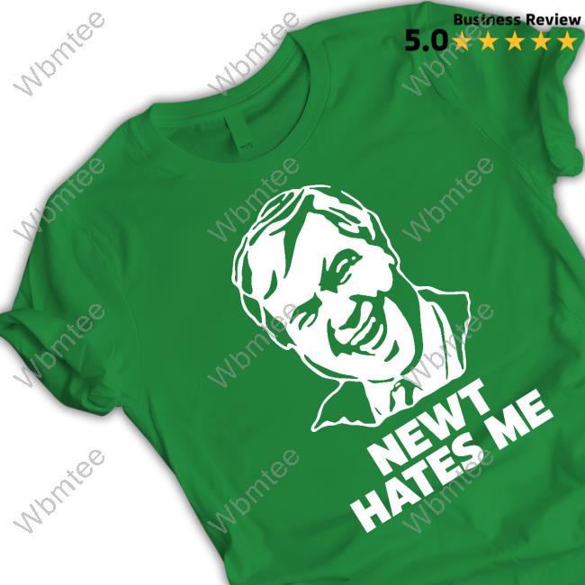 Newt Hates Me Shirt Funny