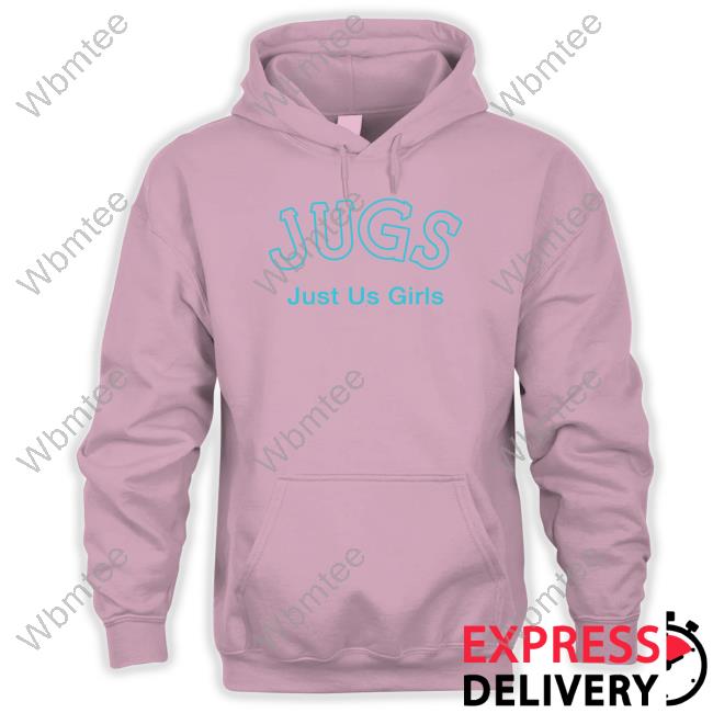 Jugs Just Us Girls Hoodie Black Jugs Just Us Girls Hoodie Shirtsthtgohard