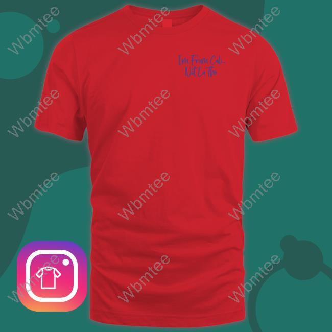 Official I'm From Cali Not La Tho Shirt