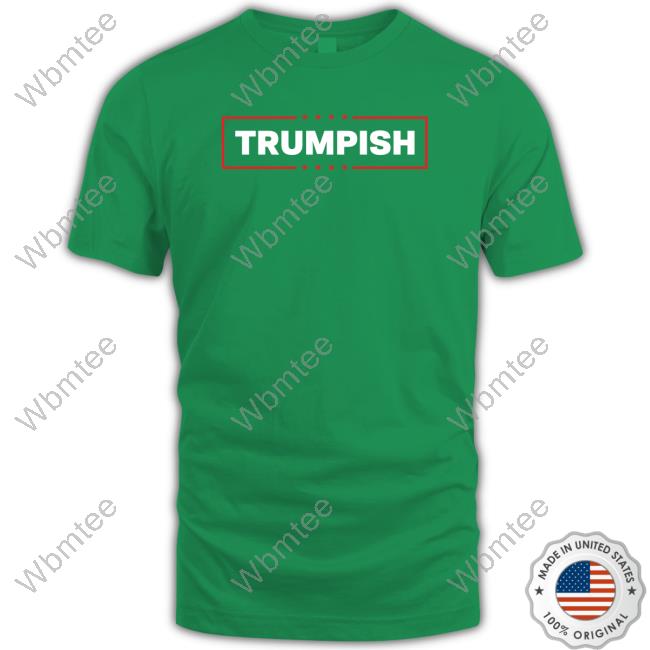 Trumpish Tee Shirt