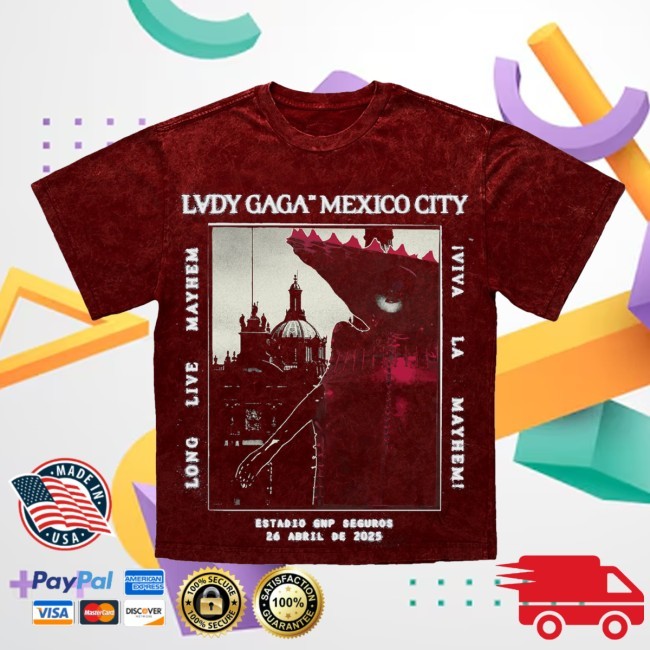 Lady Gaga Mexico City Shirt Playera Tie Dye