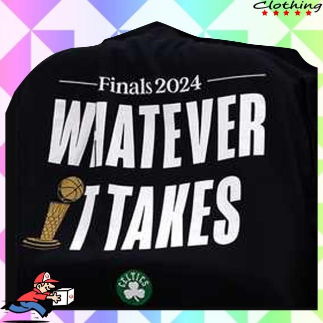 Boston Celtics New Tee Finals 2024 Whatever It Takes