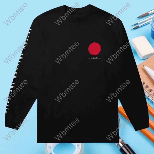 Official As Cities Burn Scream Through The Walls Sweater
