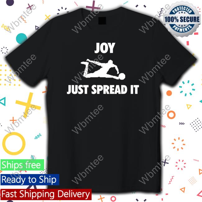 Joy Just Spread It Long Sleeved T Shirt Alabi