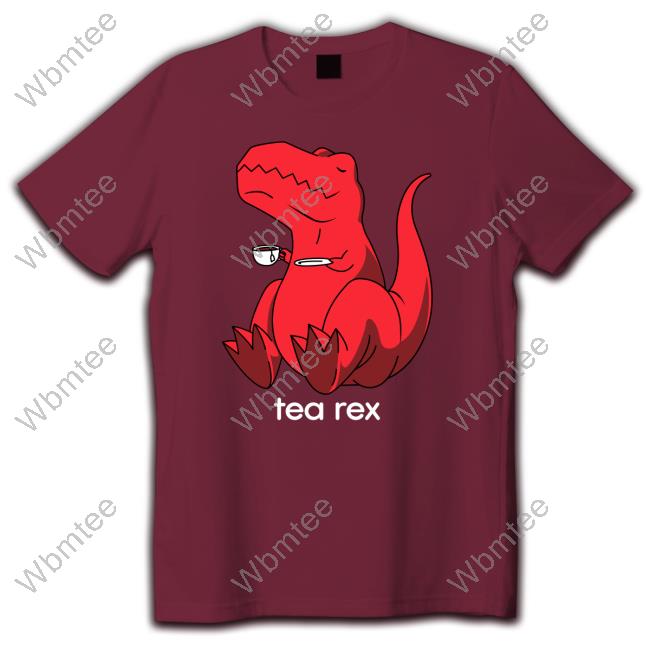 Tea Rex Tee Shirt The Doctor Official Tea Rex Shirt