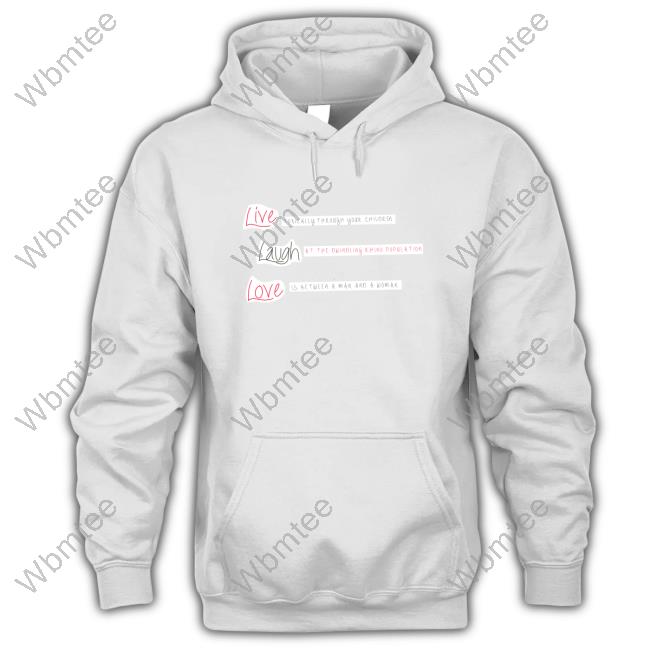 Live Laugh Love Shirts