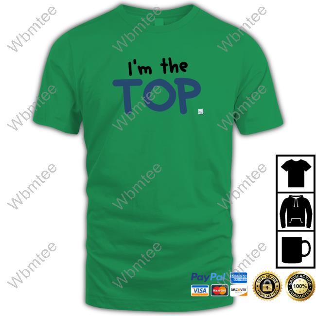 I'm The Top Tee