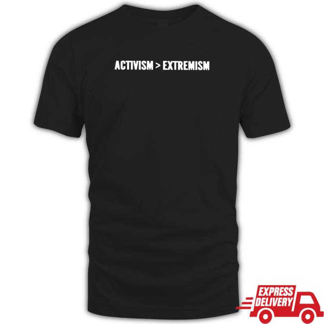 Activism over extremism Hoodies Official Activism over extremism Shirt