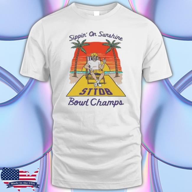Sippin’ On Sunshine Sttdb Bound Champs Classic Shirt