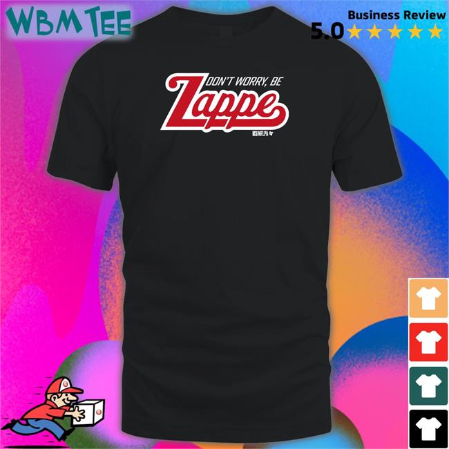 Bailey Zappe Don't Worry Be Zappe Tee Shirt Breakingt