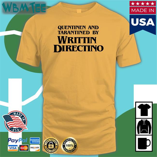Quentinen And Tarantined By Writtin Directino T Shirt Yellow