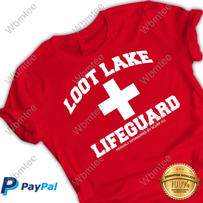 Loot Lake Lifeguard Proudly Sponsored By Slurp Co T-Shirt