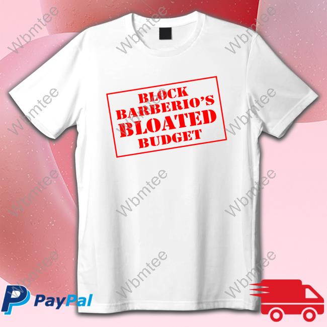 Official TAPinto Block Barberio’s Bloated Budget Tee Shirt