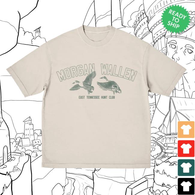 Official Morgan Wallen Apparel Clothing Store Shop Mallard East Tennessee Hunt Club T-Shirts Morganwallen Merch