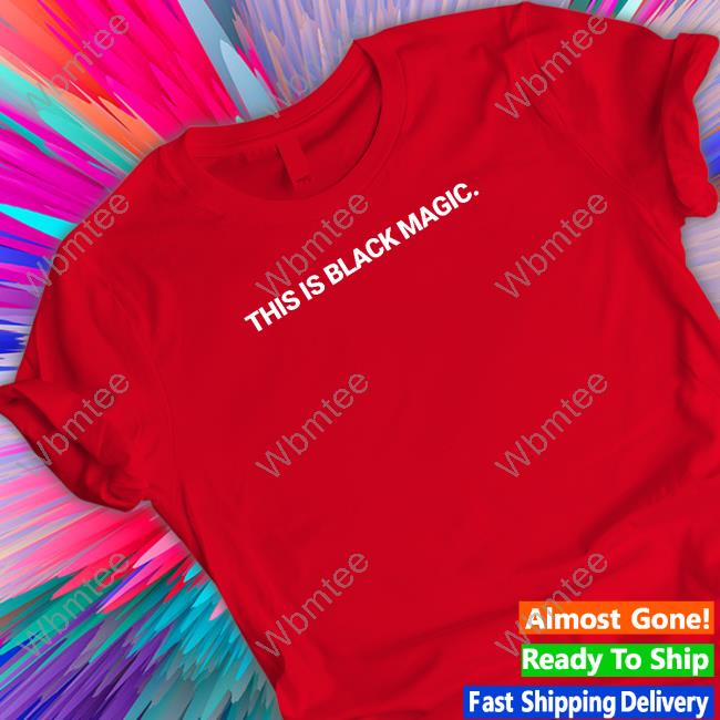 Jay Z This Is Black Magic Shirt PsyClops This Is Black Magic Hoodie