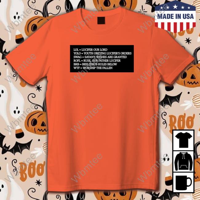 Official Lol = Lucifer Our Lord Yolo = Youth Obeying Lucifer's Orders T Shirt