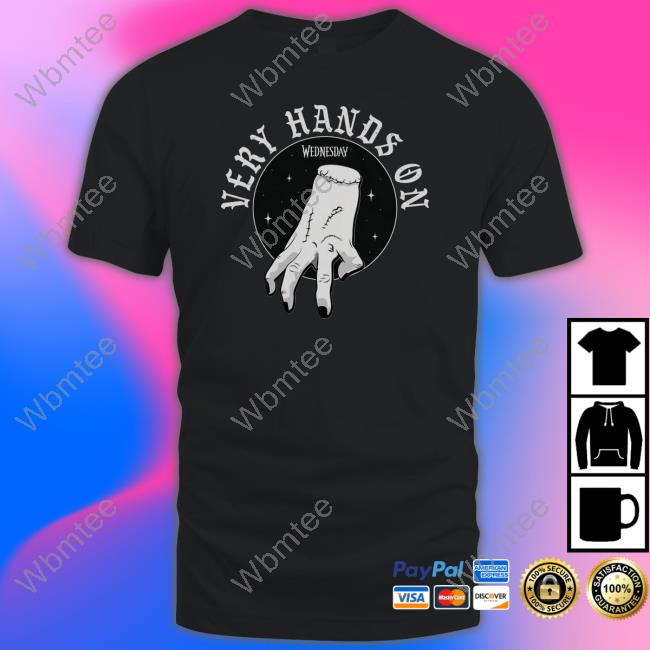 Thepopinsider Wednesday Very Hands On Shirts