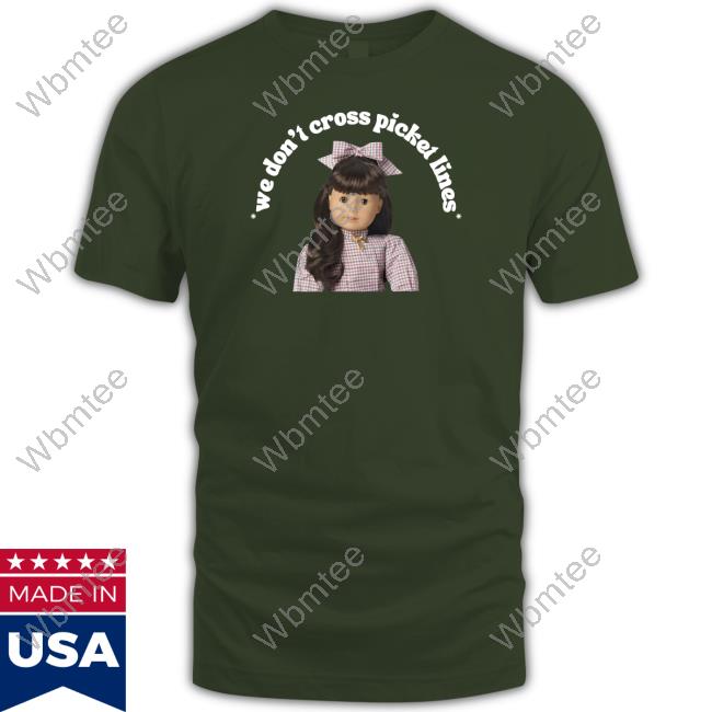 Ashlee Latimer We Don't Cross Picket Lines T Shirt