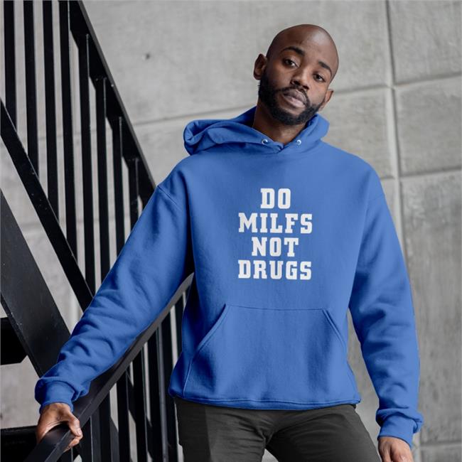 El Señor De Los Memes Do Milfs Not Drugs Long Sleeve