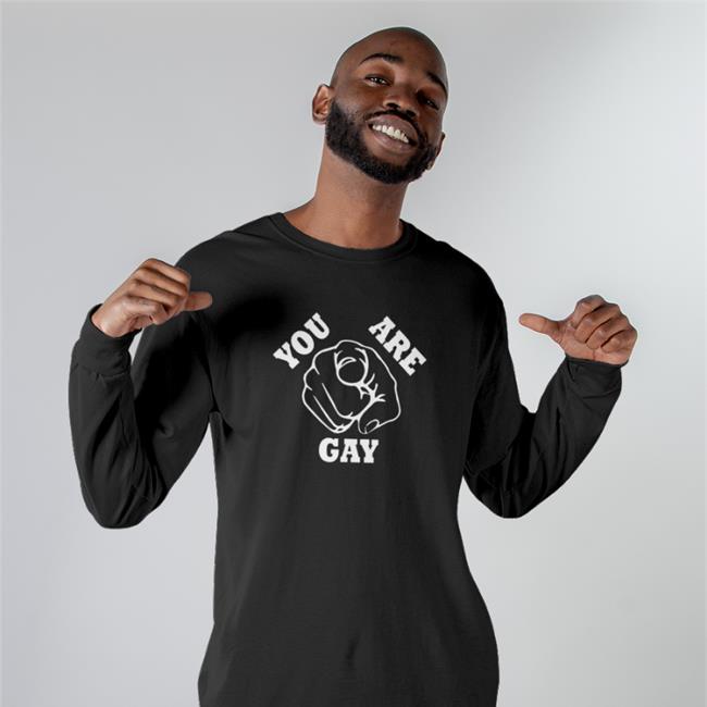 You Are Gay Tee Shirt