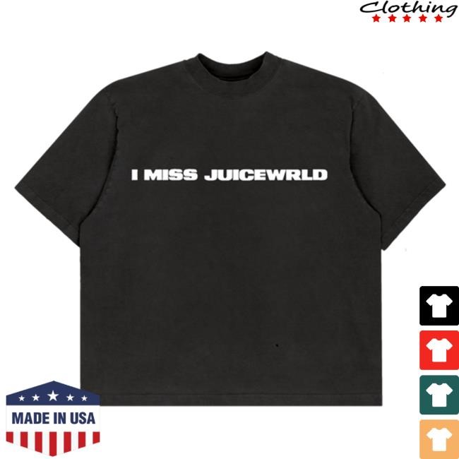 Official Juice Wrld | 999 Club Merch Shop | I Miss Juicewrld 2024 Shirt Gbgr - Black | 999Club Clothing Apparel